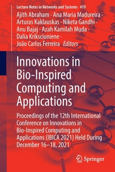 Paperback Innovations in Bio-Inspired Computing and Applications: Proceedings of the 12th International Conference on Innovations in Bio-Inspired Computing and Book