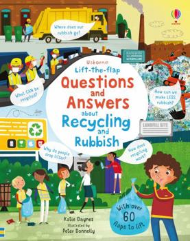 Questions and Answers About Recycling and Rubbish - Book  of the Lift-the-Flap Usborne