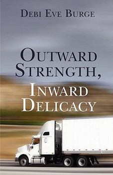 Paperback Outward Strength, Inward Delicacy Book
