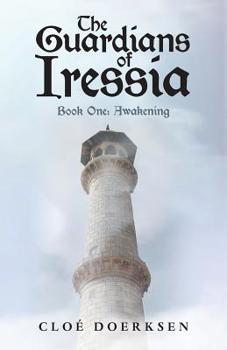 Paperback The Guardians of Iressia: Book One: Awakening Book