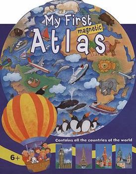 Hardcover My First Magnetic Atlas [With Magnets] Book