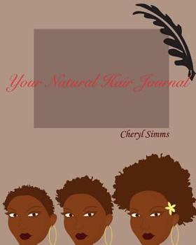 Paperback Your Natural Hair Journal: The First Year Book