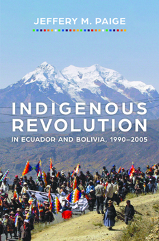 Hardcover Indigenous Revolution in Ecuador and Bolivia, 1990-2005 Book