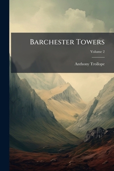 Barchester Towers, Volume 2...