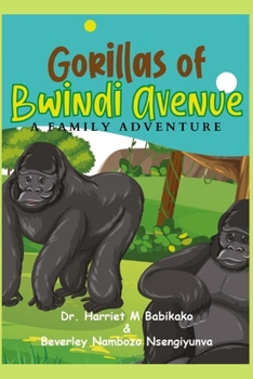 Paperback Gorillas of Bwindi Avenue: A Family Adventure Book