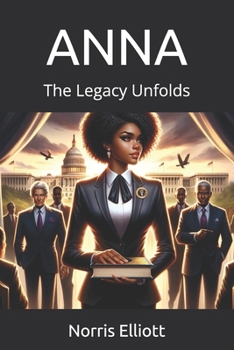 ANNA: The Legacy Unfolds (Anna: Along Came Love and Riches)