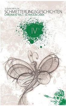 Paperback Schmetterlingsgeschichten - The White Edition: Chronik IV - Schmoon Lawa: Teil 1 [German] Book