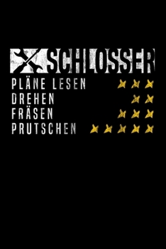 Schlosser - Pläne lesen, Drehen , Fräsen, Prutschen: DIN A5 Notizbuch Punkteraster (German Edition)