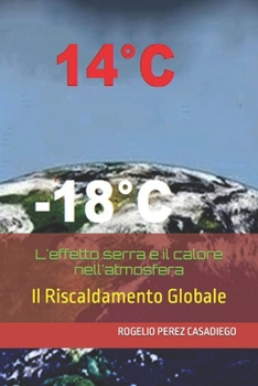 Paperback L'effetto serra e il calore nell'atmosfera: Il Riscaldamento Globale [Italian] Book