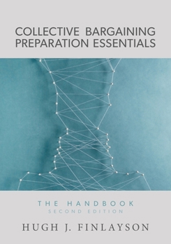 Paperback Collective Bargaining Preparation Essentials: The Handbook (Second Edition) Book