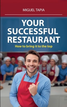 Paperback Your succesful restaurant: How to bring it to the top Book