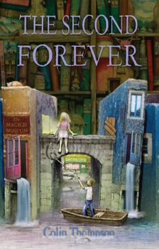 The Second Forever - Book #2 of the How to Live Forever Trilogy