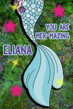 You Are Mer-Mazing Eliana: Wide Ruled Composition Book Diary Lined Journal Green with Mermaid Tail