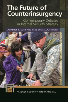 Hardcover The Future of Counterinsurgency: Contemporary Debates in Internal Security Strategy Book