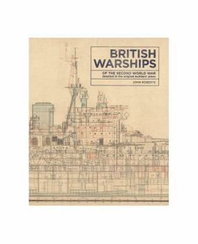 Hardcover British Warships of the Second World War: Detailed in the Original Builders' Plans Book