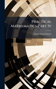 Practical Mathematics Part Iv