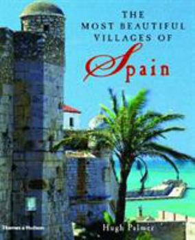 Hardcover The Most Beautiful Villages of Spain Book