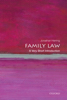 Family Law: A Very Short Introduction - Book #379 of the Very Short Introductions