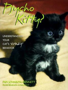 Paperback Psycho Kitty?: Understanding Your Cat's Crazy Behavior Book