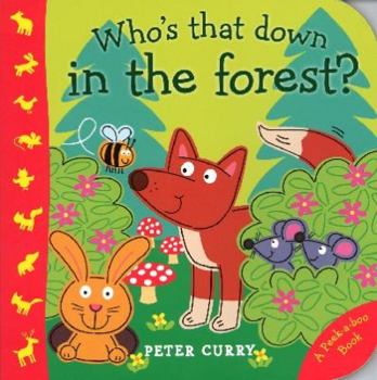 Unknown Binding Brimax Who's That Down in The Forest Childrens Peek-A-Boo Book - (Peter Curry) Book