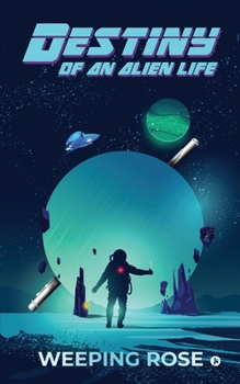 Paperback Destiny of an Alien Life Book