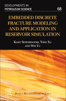Hardcover Embedded Discrete Fracture Modeling and Application in Reservoir Simulation: Volume 68 Book