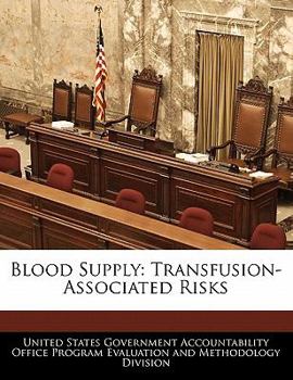 Blood Supply: Transfusion-Associated Risks