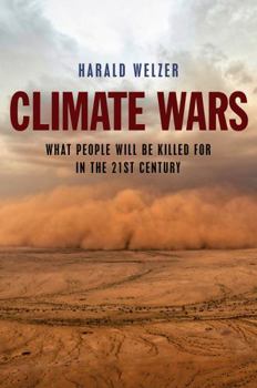 Paperback Climate Wars: What People Will Be Killed for in the 21st Century Book