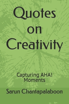 Quotes on Creativity: Capturing AHA! Moments