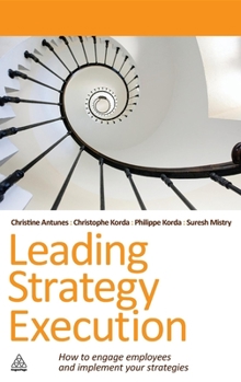 Hardcover Leading Strategy Execution: How to Engage Employees and Implement Your Strategies Book