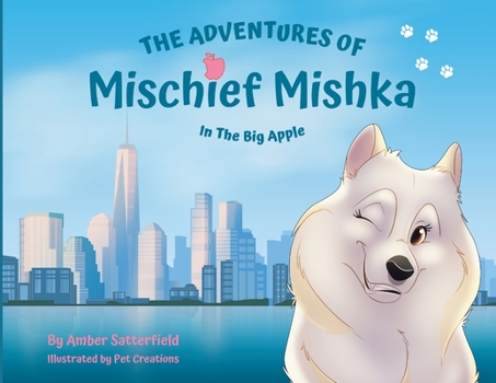 Paperback The Adventures of Mischief Mishka in the Big Apple Book