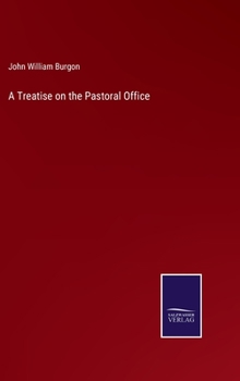 Hardcover A Treatise on the Pastoral Office Book