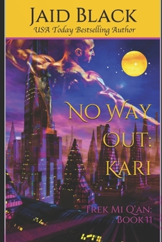 No Way Out: Kari - Book #8 of the Trek Mi Q'an