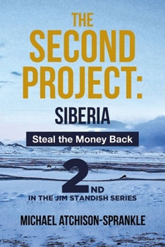 Paperback The Second Project: Siberia: Steal the Money Back Book