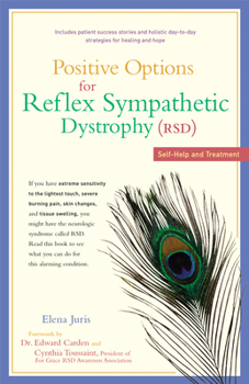 Paperback Positive Options for Reflex Sympathetic Dystrophy (RSD): Self-Help and Treatment Book