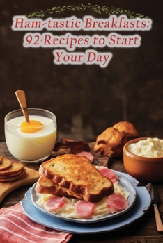 Paperback Ham-tastic Breakfasts: 92 Recipes to Start Your Day Book