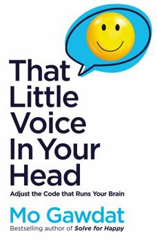 Paperback That Little Voice In Your Head: Adjust the Code That Runs Your Brain Book