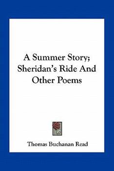 Paperback A Summer Story; Sheridan's Ride And Other Poems Book