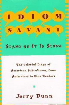 Hardcover Idiom Savant: Slang as It is Slung Book