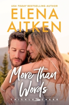 More Than Words: A Single Dad Opposites Attract Small Town Romance (Trickle Creek: The Lyons)