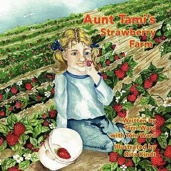 Paperback Aunt Tami's Strawberry Farm Book