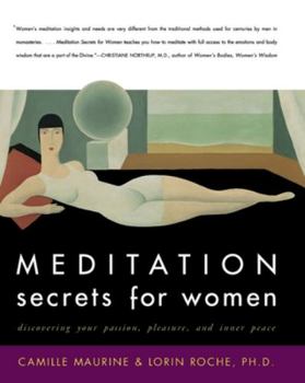 Paperback Meditation Secrets for Women: Discovering Your Passion, Pleasure, and Inner Peace Book
