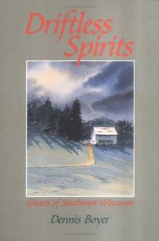 Paperback Driftless Spirits: Ghosts of Southwest Wisconsin Book