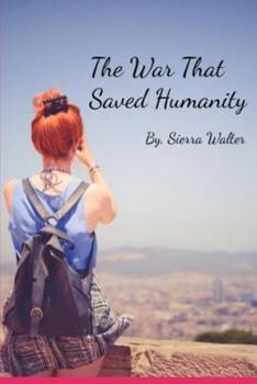 Paperback The War That Saved Humanity Book