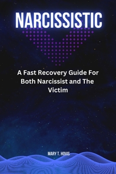 Paperback Narcissistic: A Fast Recovery Guide For Both Narcissist and The Victim Book