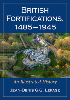 Paperback British Fortifications, 1485-1945: An Illustrated History Book