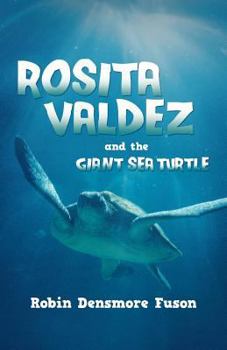 Paperback Rosita Valdez: And the Giant Sea Turtle Book