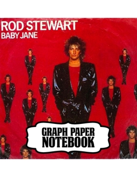 Paperback Notebook: Rod Stewart British Rock Singer Songwriter Best-Selling Music Artists Of All Time Great American Songbook Billboard Ho Book