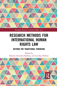 Paperback Research Methods for International Human Rights Law: Beyond the traditional paradigm Book