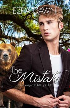 The Mistake: A Graveyard Shift Spin-Off Story - Book #4.5 of the Graveyard Shift
